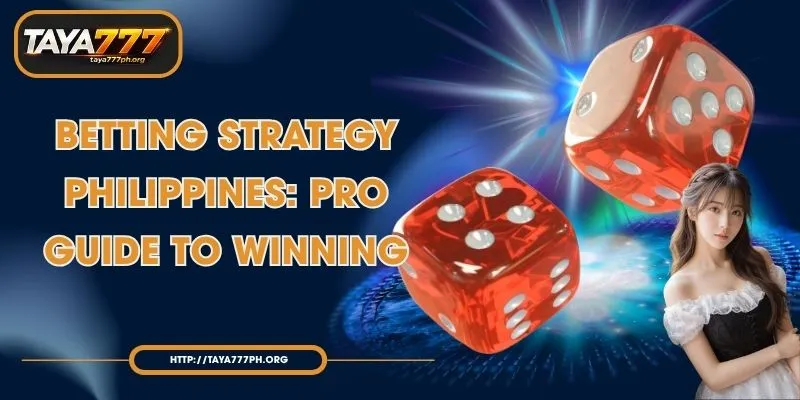 Betting Strategy Philippines: Pro Guide to Winning
