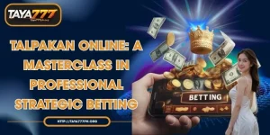 Talpakan Online: A Masterclass in Professional Strategic Betting